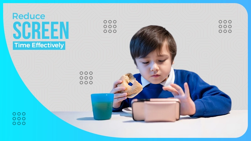 Reduce Screen Time